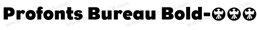 Profonts Bureau Bold字体转换